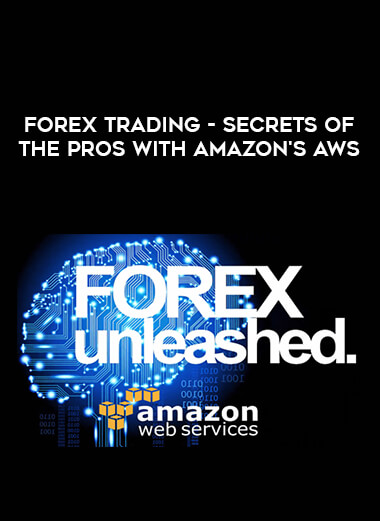 Forex Trading - Secrets of the Pros With Amazon's AWS from https://illedu.com