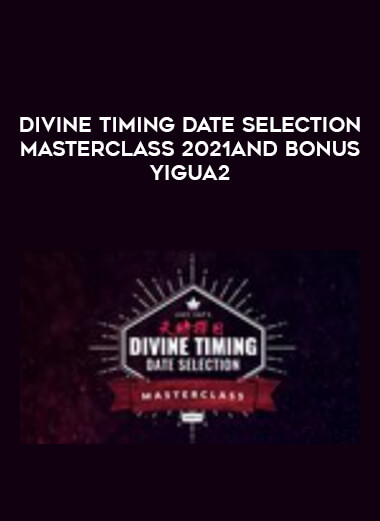 Divine Timing Date Selection Masterclass 2021and bonus Yigua2 from https://illedu.com
