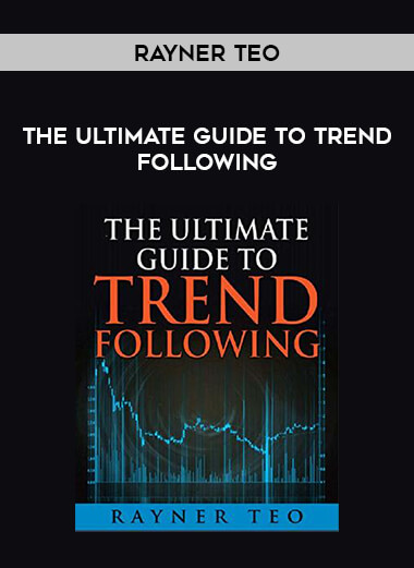Rayner Teo The Ultimate Guide To Trend Following from https://illedu.com
