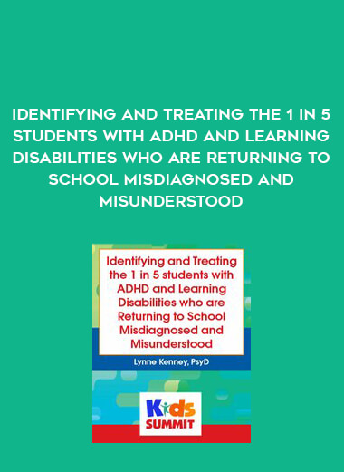 Identifying and Treating the 1 in 5 students with ADHD and Learning Disabilities who are Returning to School Misdiagnosed and Misunderstood from https://illedu.com
