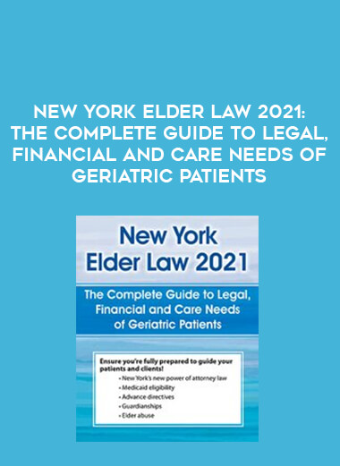 New York Elder Law 2021: The Complete Guide to Legal