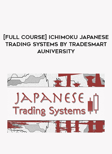 [Full Course] Ichimoku Japanese Trading Systems by TradeSmart University from https://illedu.com
