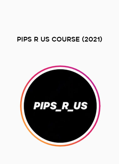 Pips R Us Course (2021) from https://illedu.com