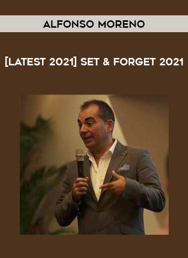 [Latest 2021] Set & Forget 2021 by Alfonso Moreno from https://illedu.com