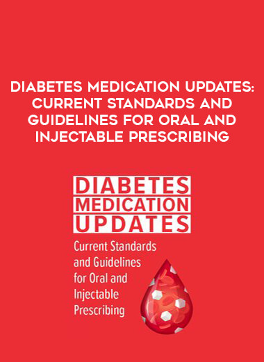 Diabetes Medication Updates: Current Standards and Guidelines for Oral and Injectable Prescribing from https://illedu.com