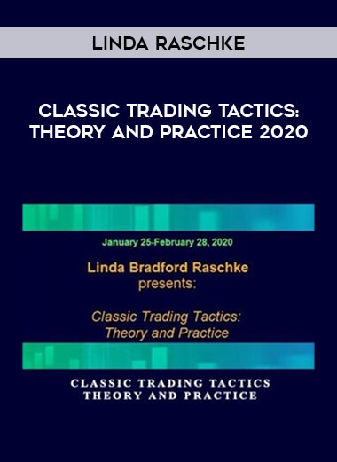 Linda Raschke - Classic Trading Tactics: Theory and Practice 2020 from https://illedu.com
