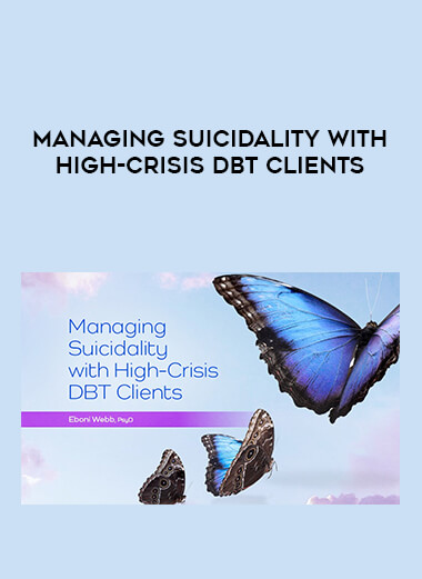 Managing Suicidality with High-Crisis DBT Clients from https://illedu.com
