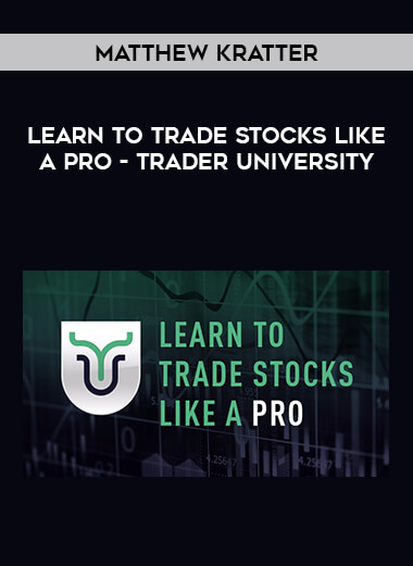 Matthew Kratter - Learn To Trade Stocks Like A Pro - Trader University from https://illedu.com