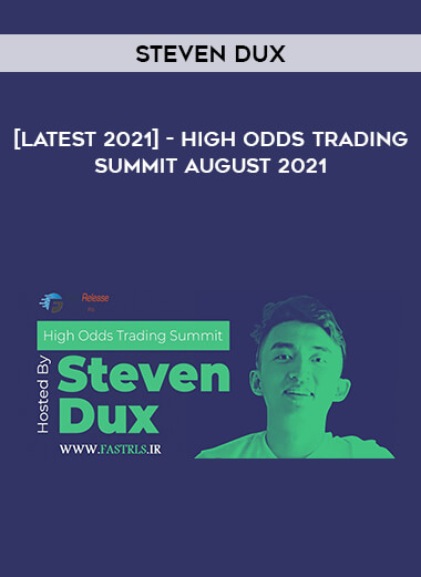 [Latest 2021] Steven Dux- High Odds Trading Summit August 2021 from https://illedu.com