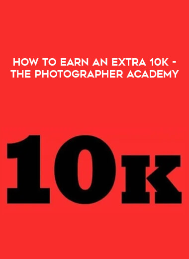 How To Earn an Extra 10k - The Photographer Academy from https://illedu.com