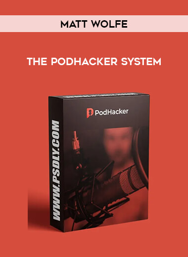 Matt Wolfe - The PodHacker System from https://illedu.com