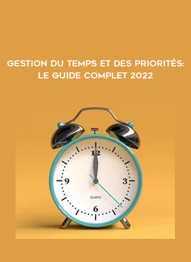 Gestion du temps et des priorités : Le guide complet 2022 from https://illedu.com