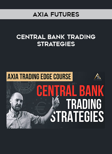 Axia Futures - Central Bank Trading Strategies from https://illedu.com