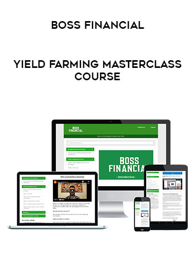 Boss Financial - Yield Farming MasterClass Course from https://illedu.com