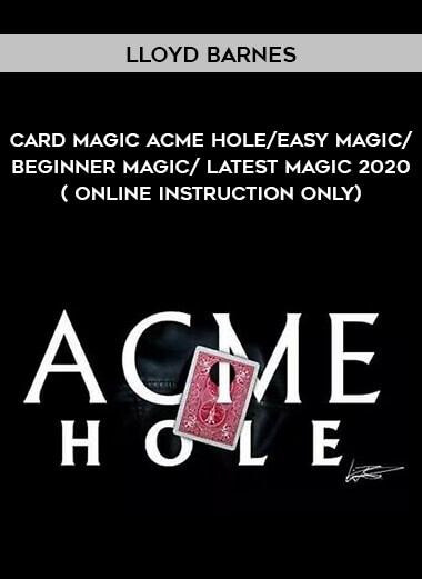 card magic ACME HOLE BY LLOYD BARNES/easy magic/beginner magic/latest magic 2020 ( online instruction ONLY) from https://illedu.com