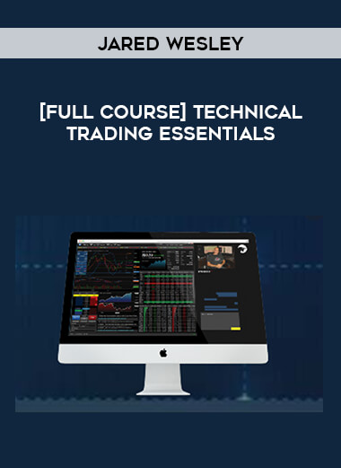 [Full Course] Technical Trading Essentials by Jared Wesley from https://illedu.com
