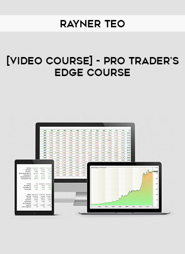 [Video Course] Rayner Teo - Pro Trader's Edge Course from https://illedu.com