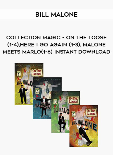 Collection magic BILL MALONE - ON THE LOOSE(1-4)