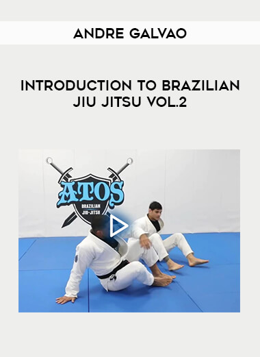 Andre Galvao - Introduction to Brazilian Jiu Jitsu Vol.2 from https://illedu.com