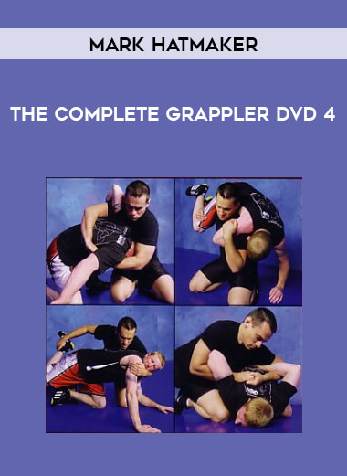 Mark Hatmaker - The Complete Grappler DVD 4 from https://illedu.com