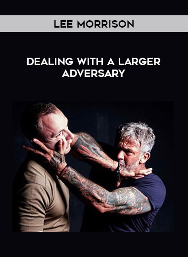 Lee Morrison - Dealing With a Larger Adversary from https://illedu.com