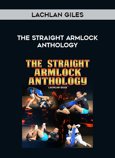 Lachlan Giles - The Straight Armlock Anthology from https://illedu.com