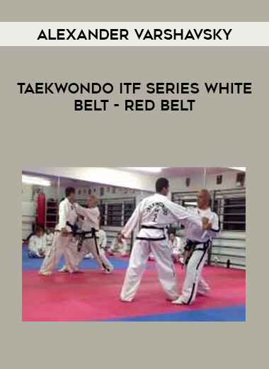 Alexander Varshavsky - Taekwondo ITF Series White Belt - Red Belt from https://illedu.com
