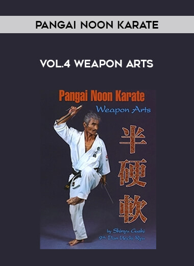 Pangai Noon Karate Vol.4 Weapon Arts from https://illedu.com