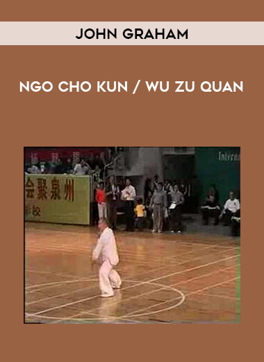 John Graham - Ngo Cho Kun / Wu Zu Quan from https://illedu.com