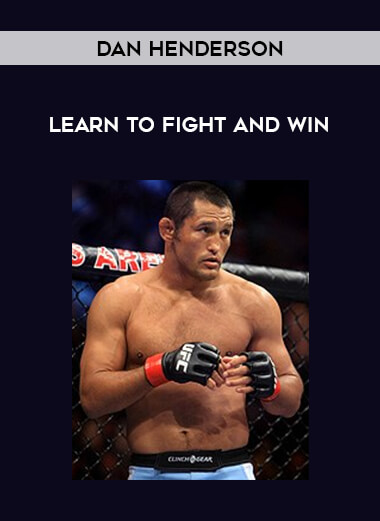 Dan Henderson- Learn to Fight and Win from https://illedu.com