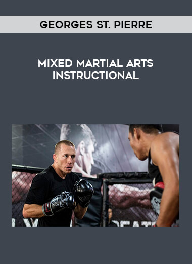 Georges St. Pierre - Mixed Martial Arts Instructional from https://illedu.com