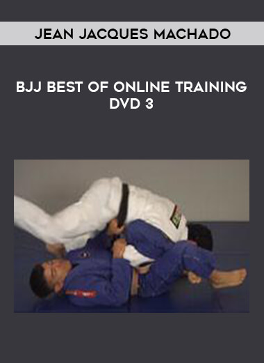 BJJ Best of Online Training DVD 3 by Jean Jacques Machado from https://illedu.com