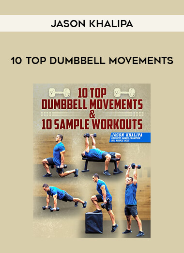 10 Top Dumbbell Movements by Jason Khalipa from https://illedu.com
