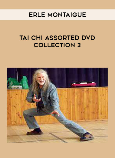 Erle Montaigue - Tai Chi Assorted DVD Collection 3 from https://illedu.com
