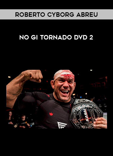 Roberto Cyborg Abreu - No Gi Tornado DVD 2 from https://illedu.com