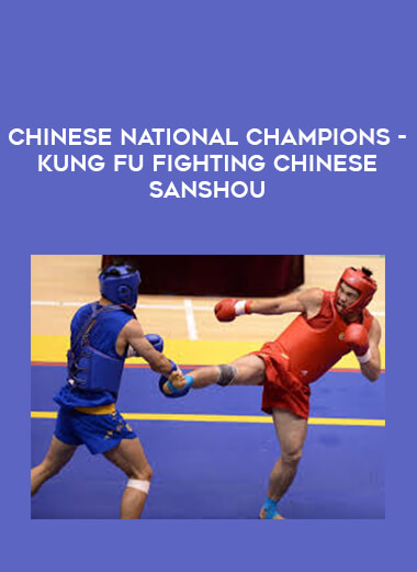 Chinese National Champions - Kung Fu Fighting Chinese Sanshou from https://illedu.com