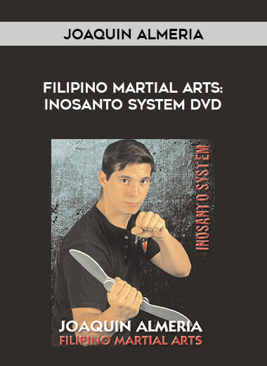 Filipino Martial Arts: Inosanto System DVD by Joaquin Almeria from https://illedu.com