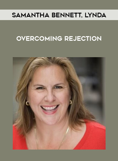 Overcoming Rejection by Samantha Bennett
