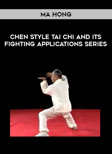 Ma Hong - Chen Style Tai Chi and Its Fighting Applications series from https://illedu.com
