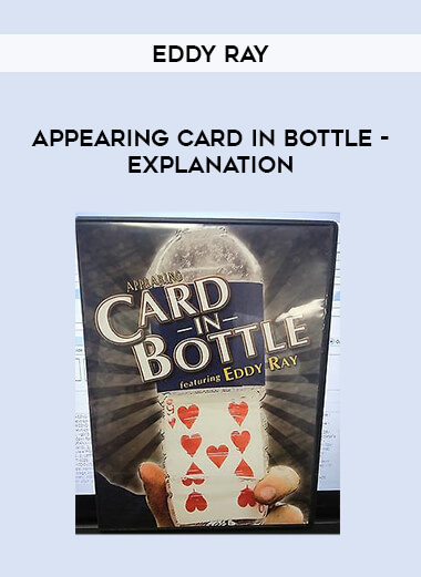 Eddy Ray - Appearing Card In Bottle - Explanation from https://illedu.com