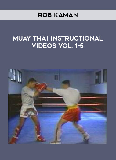 Rob Kaman - Muay Thai Instructional Videos Vol. 1-5 from https://illedu.com