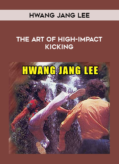 Hwang Jang Lee - The Art of High-impact Kicking from https://illedu.com