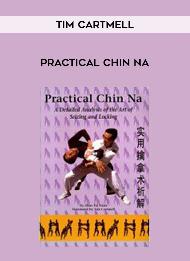 Tim Cartmell - Practical Chin Na from https://illedu.com