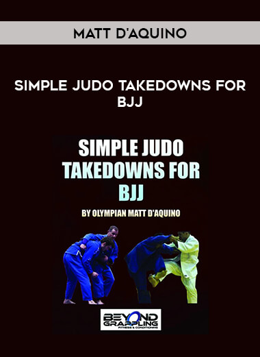 Matt D'Aquino - Simple Judo Takedowns For BJJ from https://illedu.com