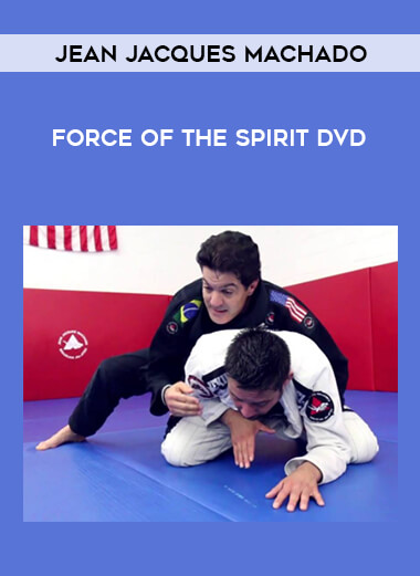 Jean Jacques Machado - Force of the Spirit DVD from https://illedu.com
