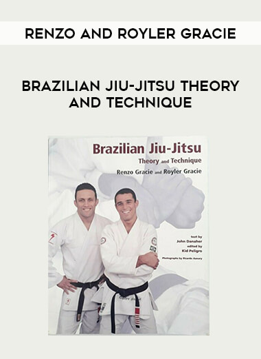 Renzo and Royler Gracie - Brazilian Jiu-jitsu Theory and Technique from https://illedu.com