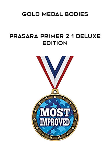 Gold Medal Bodies - Prasara Primer 2 1 Deluxe Edition from https://illedu.com