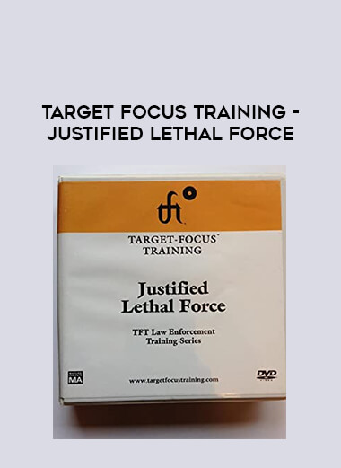Target Focus Training - Justified Lethal Force from https://illedu.com