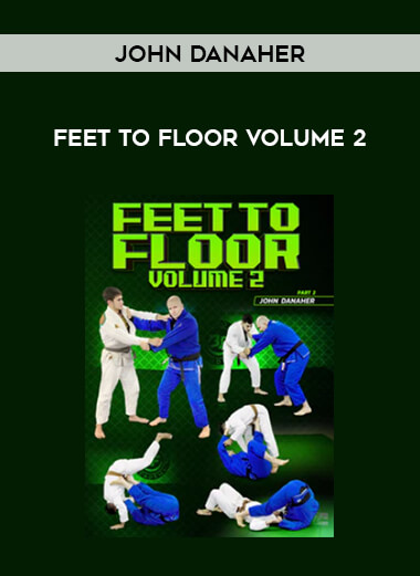 John Danaher - Feet To Floor Volume 2 from https://illedu.com