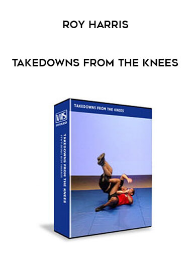 Roy Harris - Takedowns from the knees from https://illedu.com